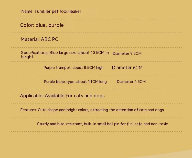 PetHaven.comCats Educational Toys Pet Leakage Food FeederPet Tumbler Pet Toys Dogs And Cats Educational Toys Pet Leakage Food FProduct information:


 Material: ABC+PC
 
 Specifications: Blue Large: Approximately 13.5CM in height with a diameter of 9.5CM, Purple Small: Approximately 8.5CM in0